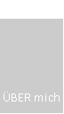 &Uuml;ber mich
